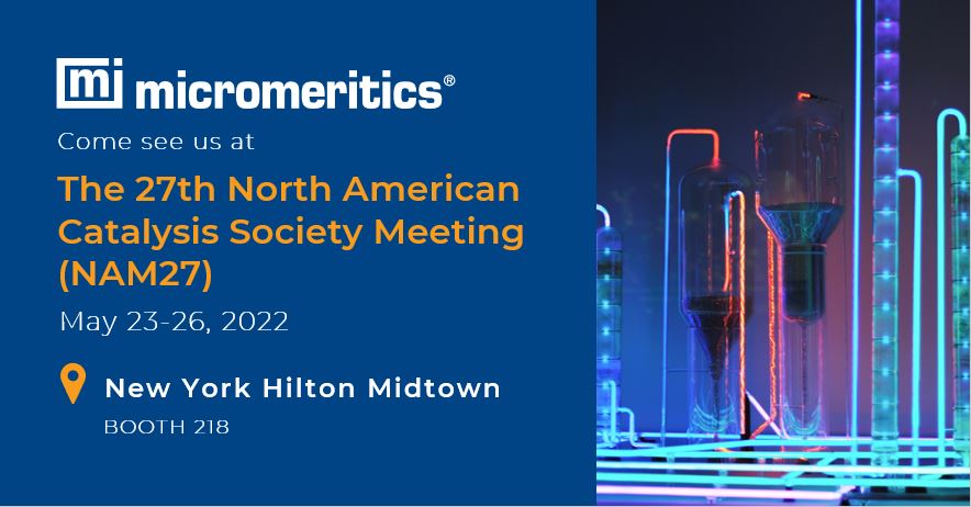 micromeritics's tweet image. Stop by to see us at the North American Catalysis Society Meeting (@NAM27NACS)! Can&apos;t make it? Explore all of our catalyst characterization solutions here: ow.ly/50Fq50JgPT0