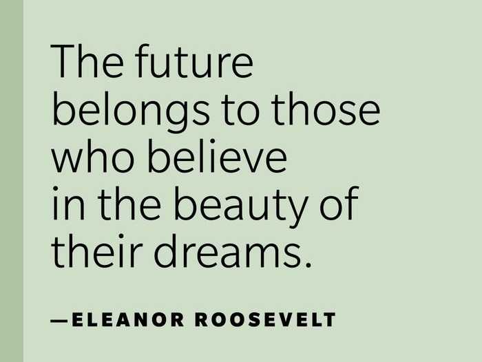 Never let small minded people tell you that your big dreams can't come true.