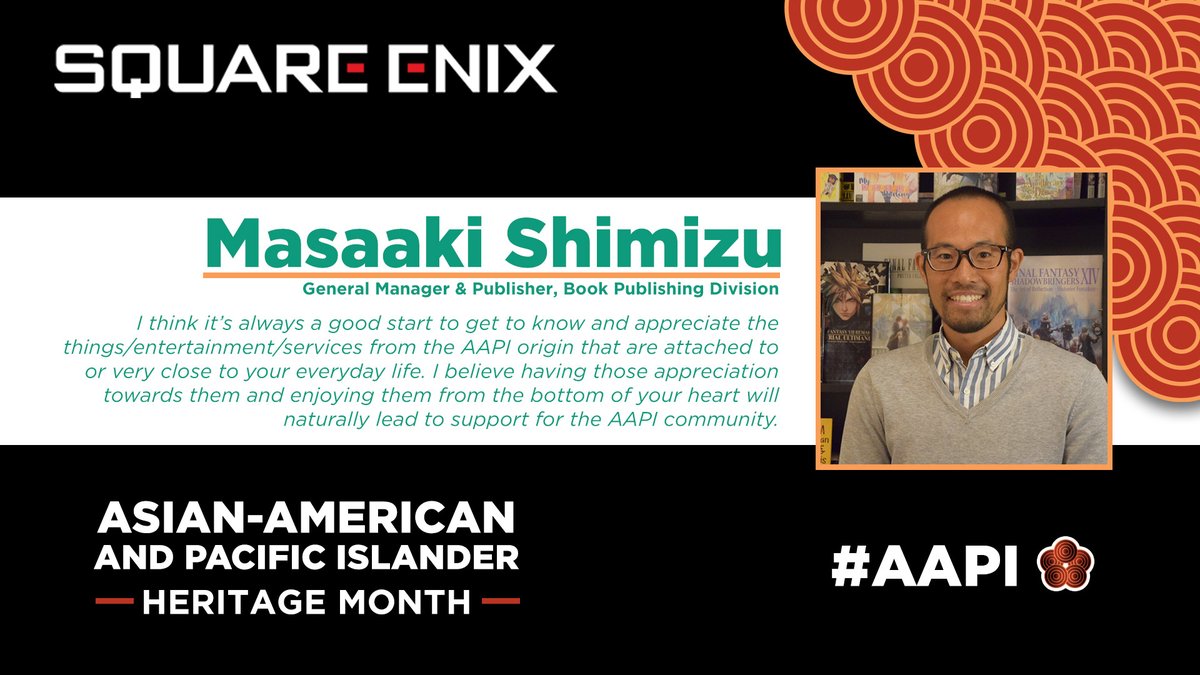 We continue to celebrate Asian American and Pacific Islander Heritage Month here at Square Enix. Meet Masaaki Shimizu - General Manager and Publisher, Book Publishing Division at Square Enix.

Read more: sqex.link/b9ih