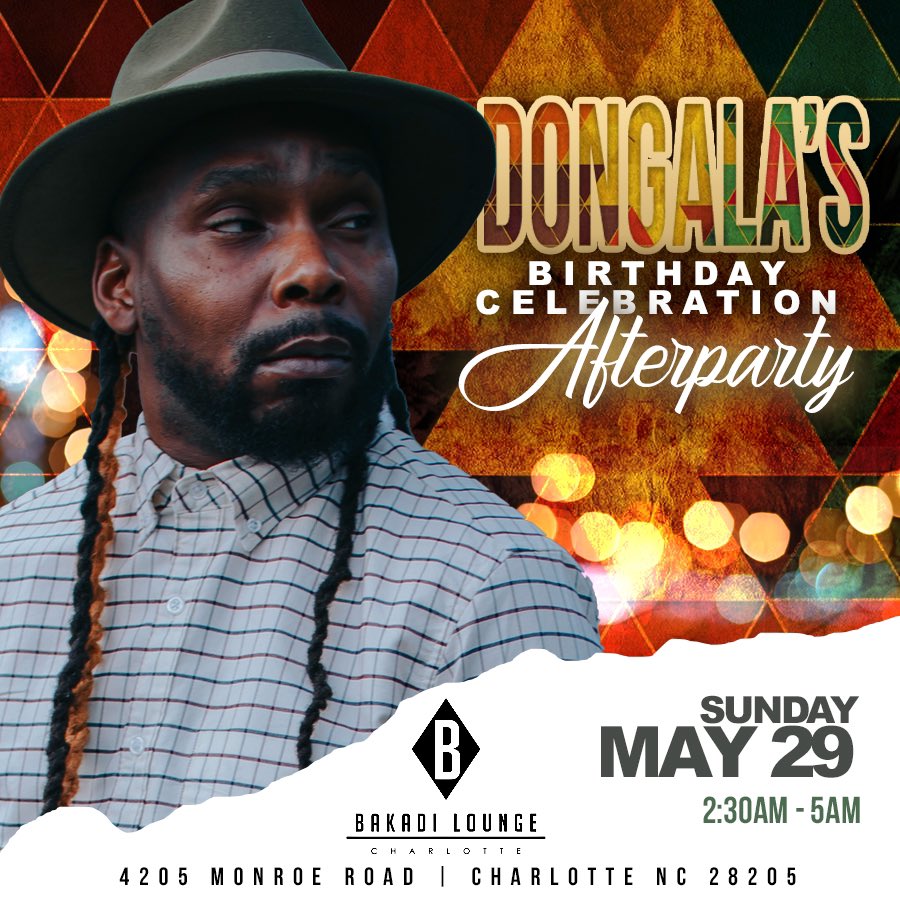 “After the Show It’s The After Party” After STADIUM Come End The Night at Bakadi Lounge 4205 Monroe Road Charlotte NC 28205 May 29th from 2:30a - 5a Afro Beat &amp; Reggae All Night with African &amp; Jamaican Food