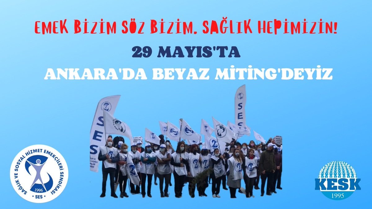 Sağlık emekçilerinin ve toplumun 
sağlıksızlık üreten sağlık sisteminin yükü altında ezilmesine SES’siz kalmayacağız. 

29 Mayıs’ta Ankara’da Beyaz Miting’deyiz! 

Söyleyecek sözümüz, değiştirecek gücümüz var! #SağlıkHepimizin