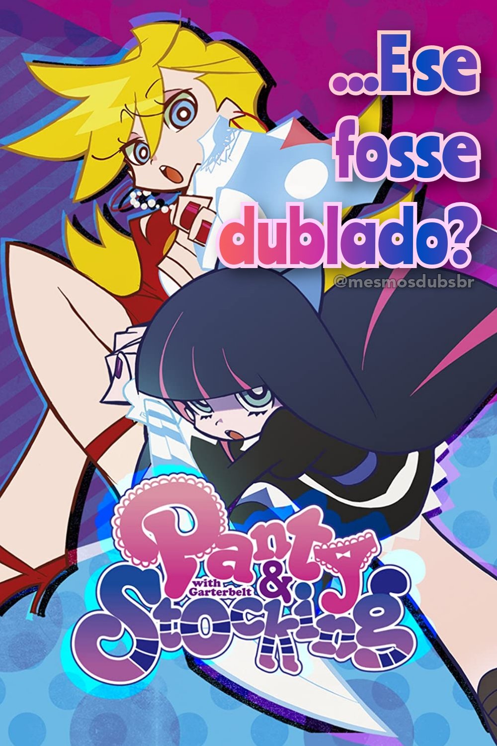 Pra quem assistiu Panty & Stocking, isso faz bastante sentido