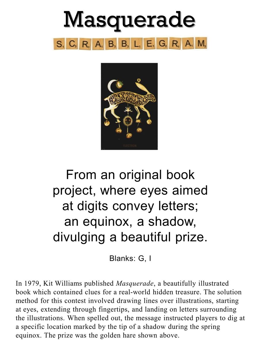 dc_scrabblegram's tweet photo. Bonus SCRABBLEGRAM* OF THE DAY
Masquerade
5/24 is #NationalScavengerHuntDay. In 1979 Kit Williams published Masquerade, the original armchair treasure hunt book (more details below).
*Uses each of the 100 Scrabble tiles exactly once.
#masquerade, #KitWilliams, #scrabble https://t.co/akXblWnCvW