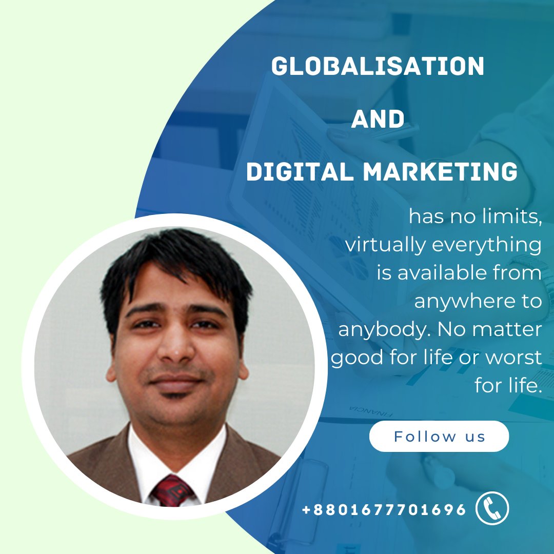 #Globaisation and #Digital_Marketing have no limits, #virtually everything is available from #anywhere to #anybody. No matter good for life or worst for life.