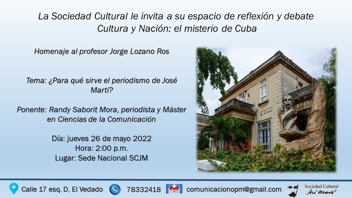 La Sociedad Cultural #JoséMartí le invita a su espacio de reflexión y debate Cultura y Nación: el misterio de Cuba.
Homenaje al profesor Jorge Lozano Ros
