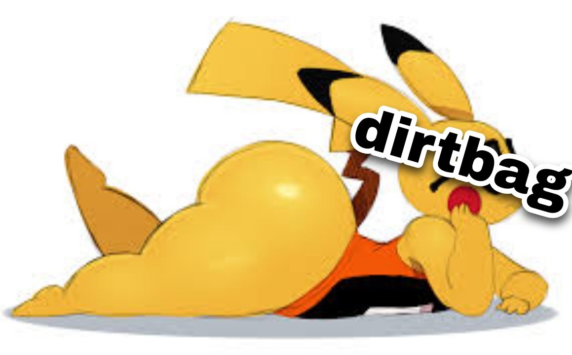 "ᴄᴏᴍᴇ ᴏɴ , ʏᴏᴜ ᴅᴏɴ'ᴛ ʜᴀᴠᴇ ᴛᴏ ʙᴇ sᴄᴀʀᴇᴅ ᴏғ ʟɪʟ ᴏʟ ᴍᴇ~"

  ⚡ Perverted, hung,thick af pikachu 

       ⚡will taunt you before using you for his own desires ~

     ⚡switch |power bottom lean