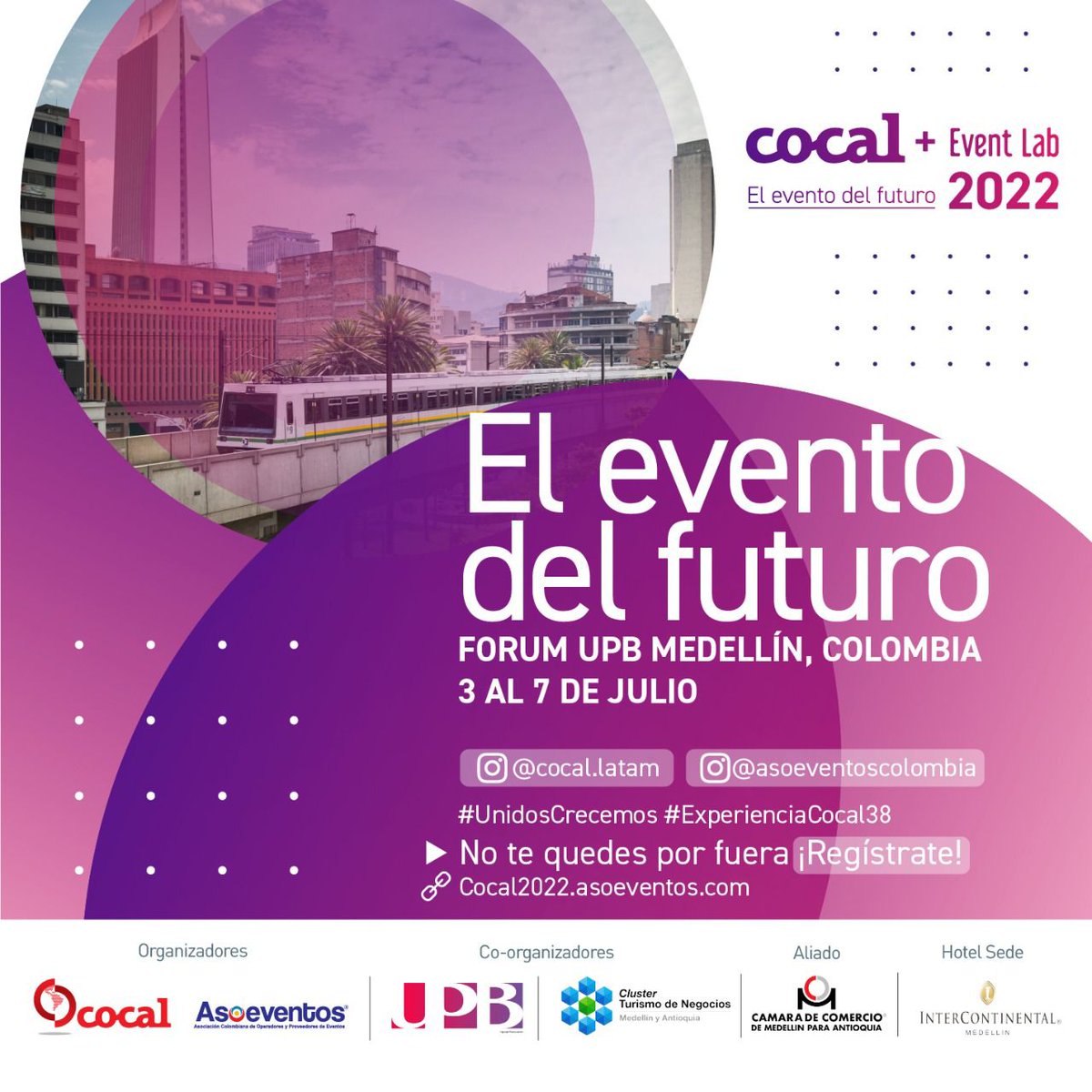 Se acerca 𝗖𝗼𝗰𝗮𝗹+𝗘𝘃𝗲𝗻𝘁𝗟𝗮𝗯, una alianza entre <a href="/COCAL_ASOC/">#SoyCocal</a> y <a href="/ASOEVENTOS/">ASOEVENTOS COLOMBIA</a> que reunirá a los especialistas del mundo de los eventos de América Latina.

Del 3 al 7 de julio en Medellín, Colombia

Regístrate ya en cocal2022.asoeventos.com

 #Industriadereuniones #SoyCocal