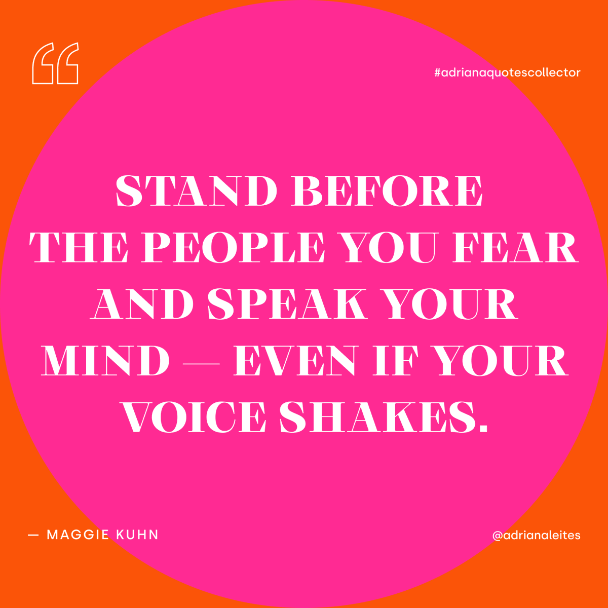 adrianaleites's tweet photo. 📣🧠 “Stand before the people you fear and speak your mind — even if your voice shakes.” — Maggie Kuhn

#adrianaquotescollector #curiousdesigner #quotes #quotescollector #quoteslover #inspiringquotes #motivationalquotes #learnandgrow #quoteoftheday https://t.co/jJyYQccrUD
