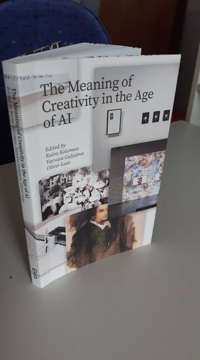 Already tomorrow (25 May)! Don't miss the Book Presentation: "THE MEANING OF CREATIVITY IN THE AGE OF AI" at Eesti Kunstiakadeemia / Estonian Academy of Arts, 6pm in A101. I contributed with the article "The Age of Intelligent Reproduction and Machine Learning Creativity".