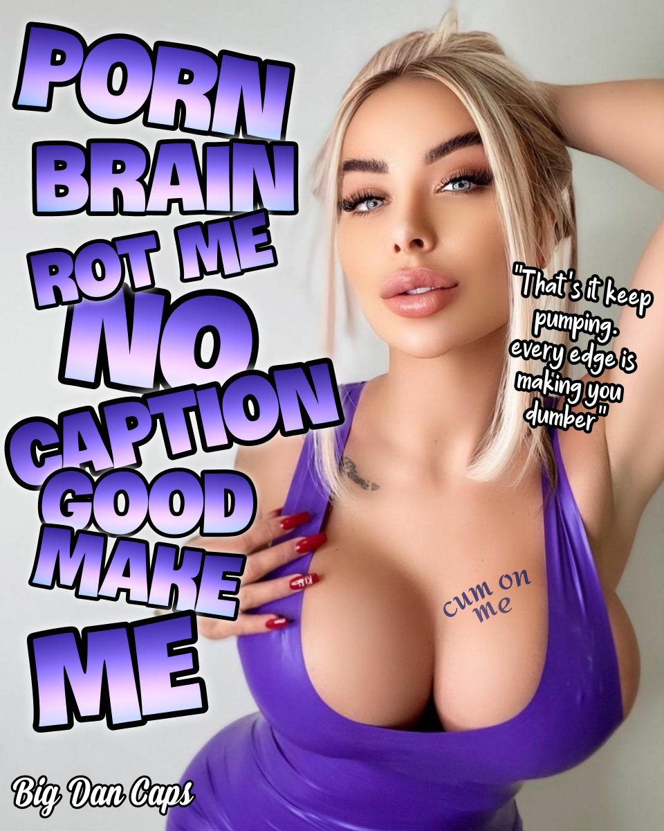 Porn dumb me