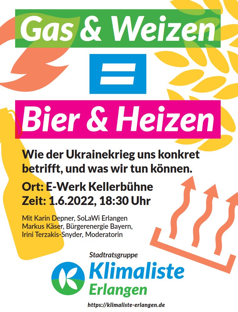 In <a href="/erlangen_de/">Stadt Erlangen</a> gibt es am 1.6. eine Veranstaltung zu Energie- und Lebensmittelkrise und den Zusammenhang mit dem Ukrainekrieg. 
Wenn Ihr hier in der Nähe seid, seid Ihr eingeladen, zu kommen. 
<a href="/klimaliste/">Klimaliste Deutschland</a>-Erlangen