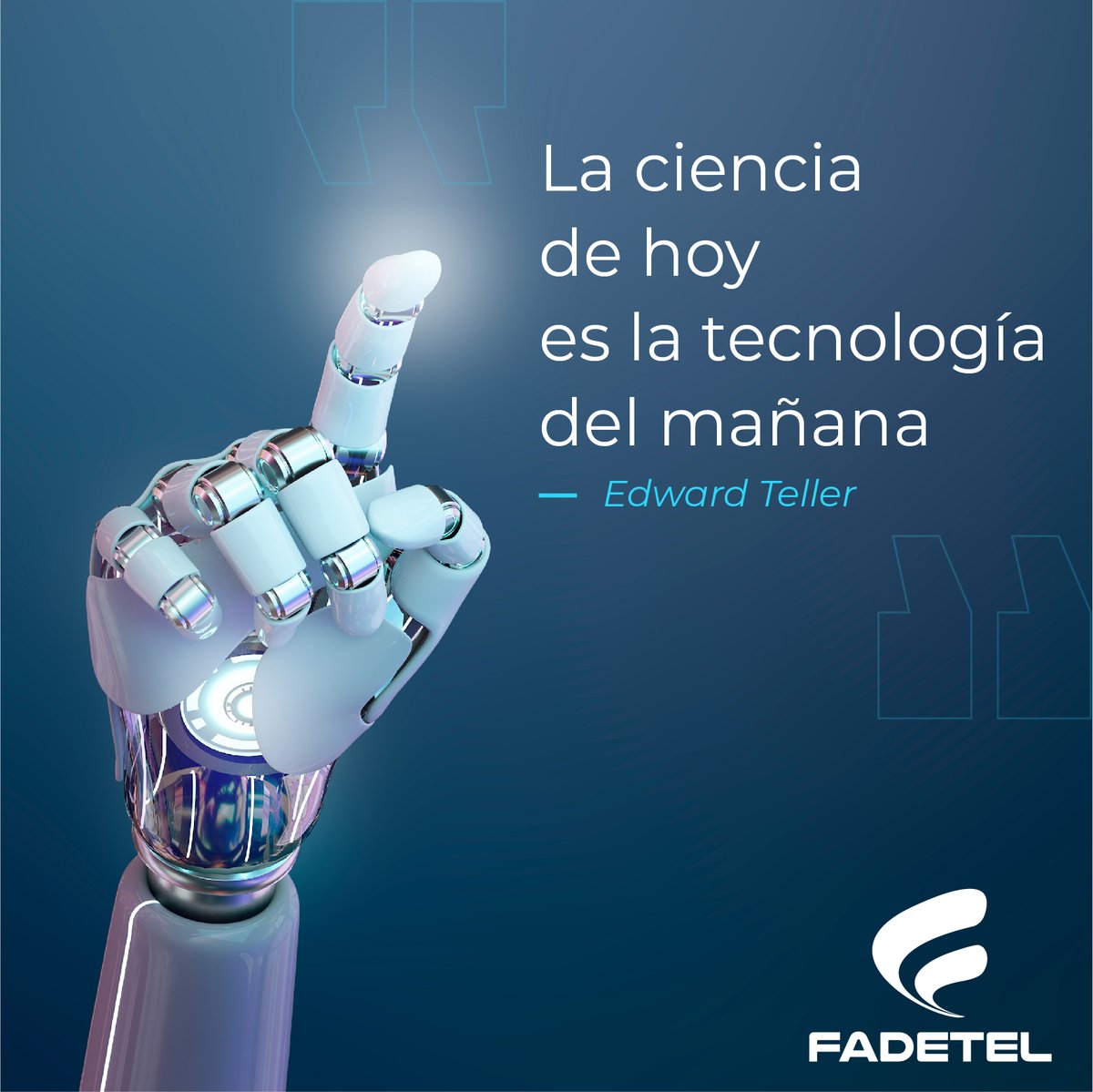 FadetelC's tweet image. &quot;La ciencia de hoy es la tecnología del mañana&quot; fadetel.com
.
.
.
#Fadetel #Tecnología #Innovación #Robot #TransformaciónDigital #Redes #FibraÓptica #Conectividad #Internet #Frases