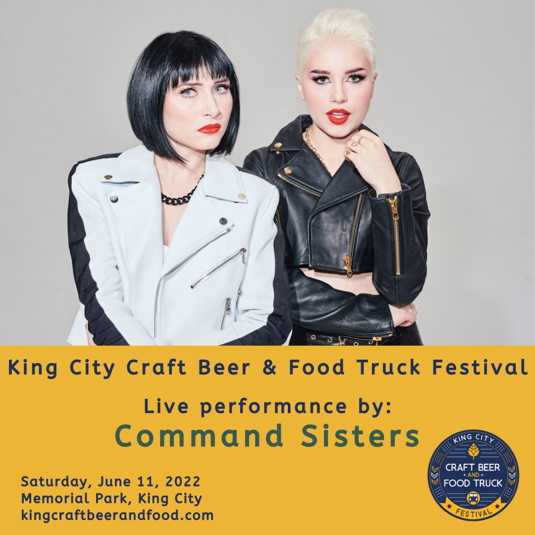 Enjoy a live performance from the #CommandSisters at the #KingCity Craft Beer &amp; Food Truck Festival on June 11. Highlighting high fashion heat &amp; even hotter hooks, Command Sisters exert this effect on tape, on stage, &amp; everywhere. Tickets available at kingcraftbeerandfood.com