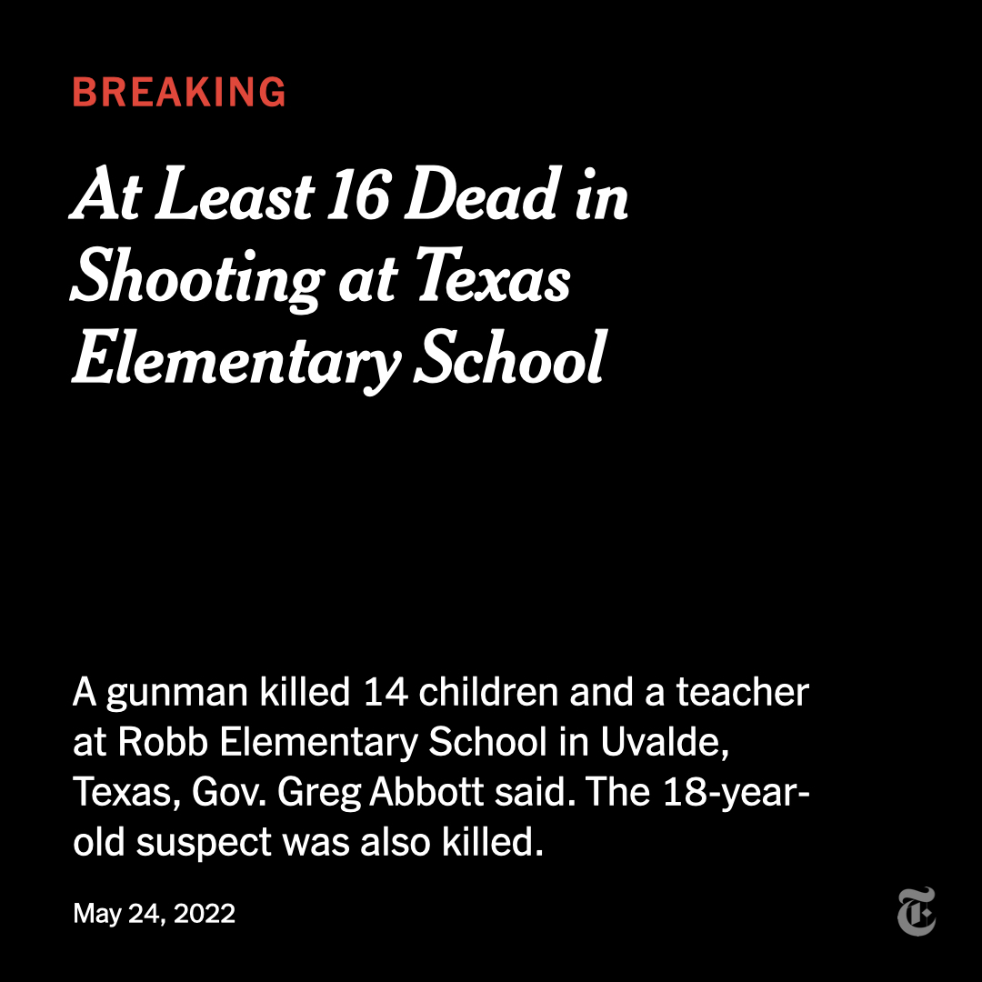 A gunman walked into an elementary school in Uvalde, Texas, on Tuesday afternoon and killed 14 children and a teacher, Gov. Greg Abbott said on Tuesday. The last day of school was to be this Thursday. nyti.ms/3lGNtlf