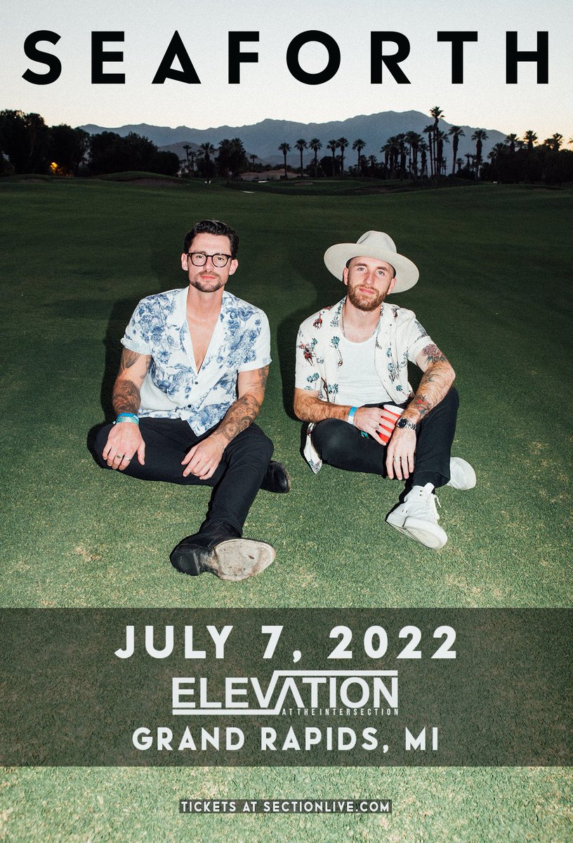 New Show - @weareseaforth at Elevation on Thurs 7/7 Venue presale 5/26 10am-10pm with password SECTIONLIVE On sale 5/27 at 10am