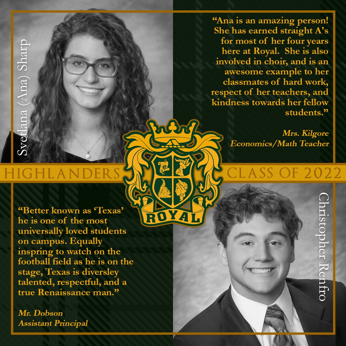 With 22 weekdays leading to Commencement, we are featuring "22 in 22" - exemplary Class of 2022 seniors recognized by staff for their accomplishments, attitudes &amp; impact. Two students will be featured each day. So technically it's 44 Highlanders, but they deserve it. #RoyalLife