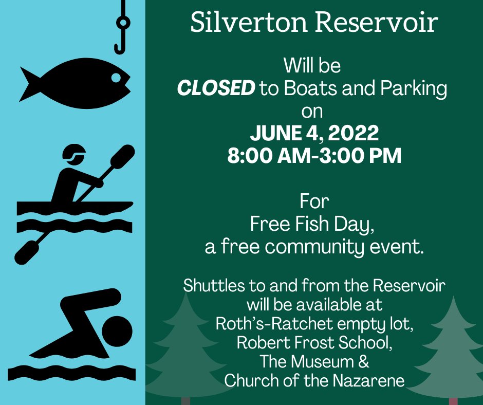 CityofSilverton's tweet photo. Silverton Reservoir will be closed to boats and parking on June 4, 2022 8:00 am - 3:00 pm. For Free Fish Day, a free community event. Shuttles to and from the Reservoir will be available at Roth's-Ratchet empty lot, Robert Frost School, The Museum &amp; Church Of The Nazarene. https://t.co/fZcPIzzaTG