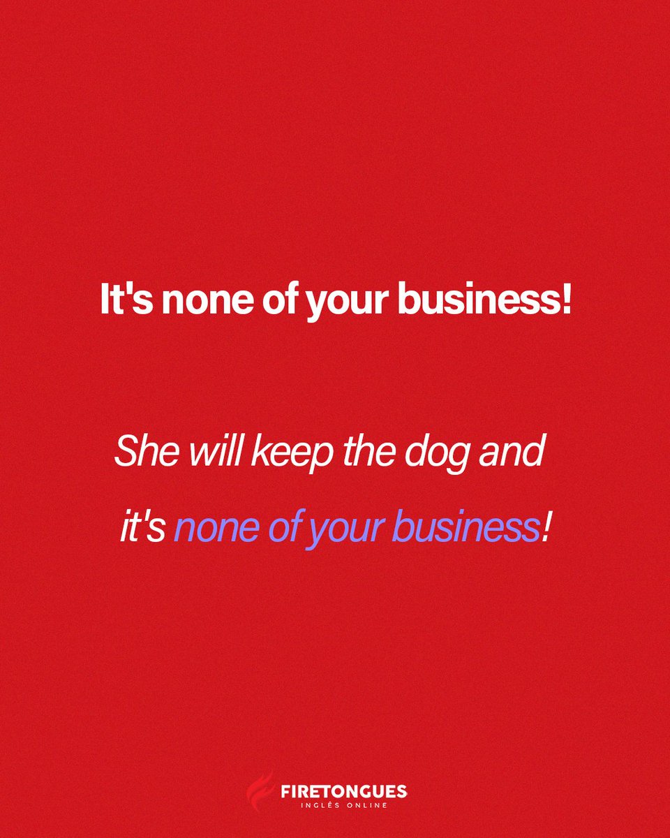 Firetongues_br's tweet photo. Quando você achar que alguém está sendo muito invasivo na sua vida, fale pra ele "i'ts none of your business!"  💅

Aprenda mais expressões de inglês com nossos cursos online! Visite o link da bio! 🔥🚀

#dicasdeingles #aprenderinlges #cursoonlinedeingles https://t.co/EvVUUDJ0aY