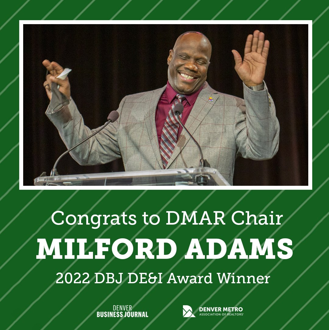 Congratulations to DMAR Chair, Milford Adams, for being a 2022 recipient of the Denver Business Journal's inaugural Diversity, Equity &amp; Inclusion Awards!

dmarealtors.com/news/dmar-chai…