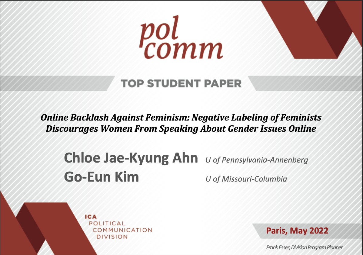 poli_com's tweet photo. Announcing an #ica22 #ica_pol TOP STUDENT PAPER AWARD for Chloe Jae-Kyung Ahn @chloeahn1016 and Go-Eun Kim @GoEunKim219 for their findings on the "Online Backlash against Feminism: Negative Labeling of Feminists Discourages Women from Speaking about Gender Issues Online." https://t.co/HxF2KJkKBx