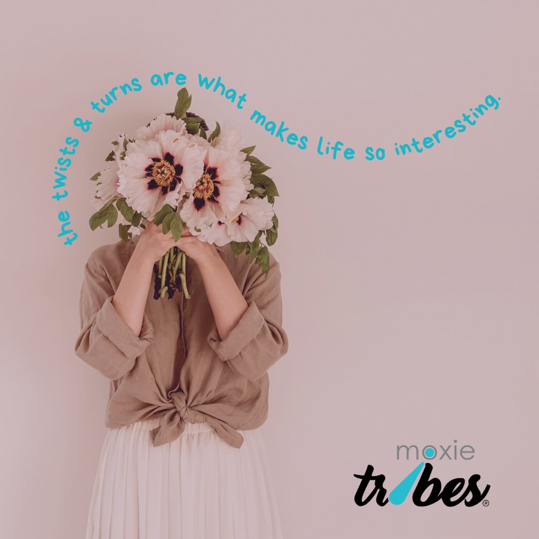 MoxieTribes's tweet photo. Don’t be afraid of the twists and turns of life.