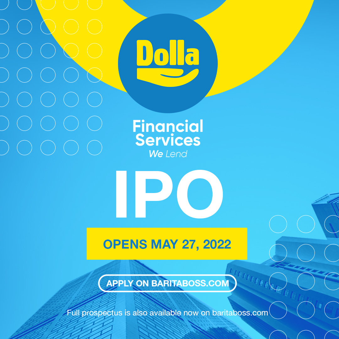 BaritaLimited's tweet photo. The Dolla Financial Services IPO opens May 27, 2022 and you can apply at https://t.co/fTxpuTjgr4.
Use BOSS to find all the details listed in the prospectus.
#BaritaInvestments #YourGrowthCoach #IPOAlert #MakingMoneyWorkForYou https://t.co/BJpIomK9kO