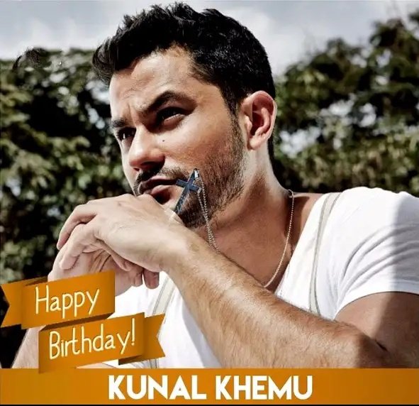 Happy Birthday Kunal Khemu 