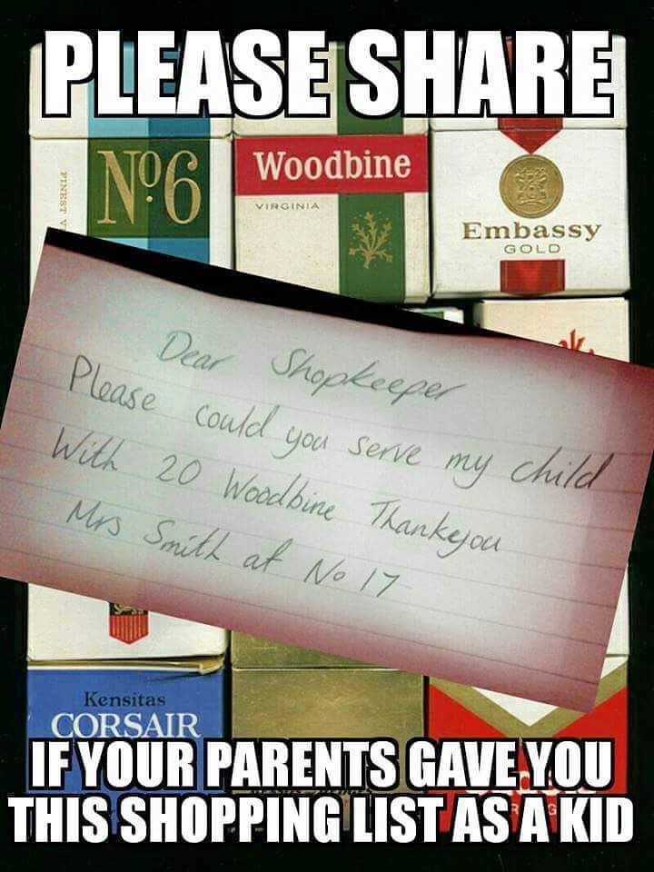 Did your parents ever send you to the shop to get there Cigarettes?