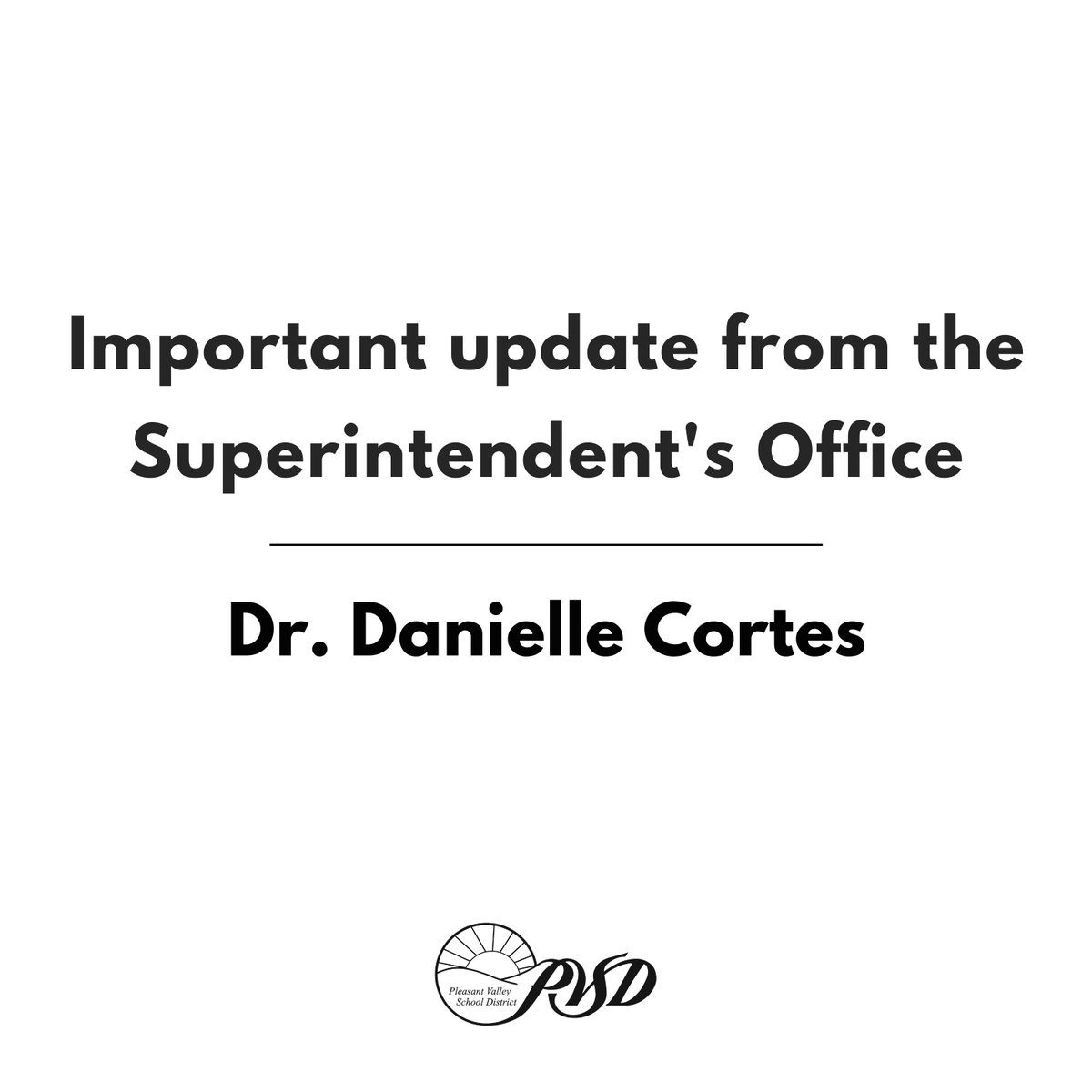 PVSD families,

Please read this important update from Dr. Danielle Cortes, Superintendent of Schools: bit.ly/3PJgaMo