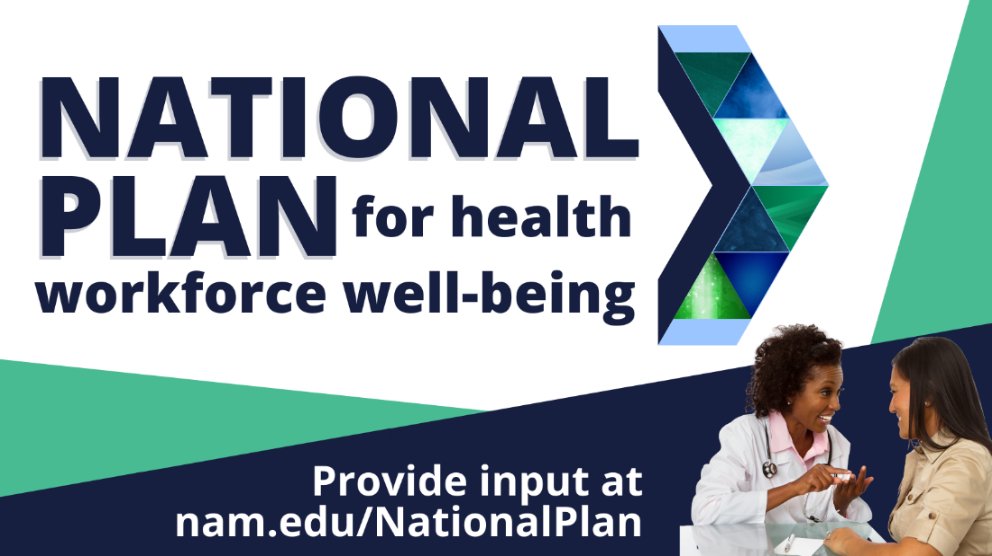 We want to hear from all who have a stake in health to progress toward a health system that better serves patients &amp; health workers. Provide input on draft NAM National Plan for health workforce well-being: nam.edu/NationalPlan #HealthWorkforceNationalPlan #ClinicianWellBeing
