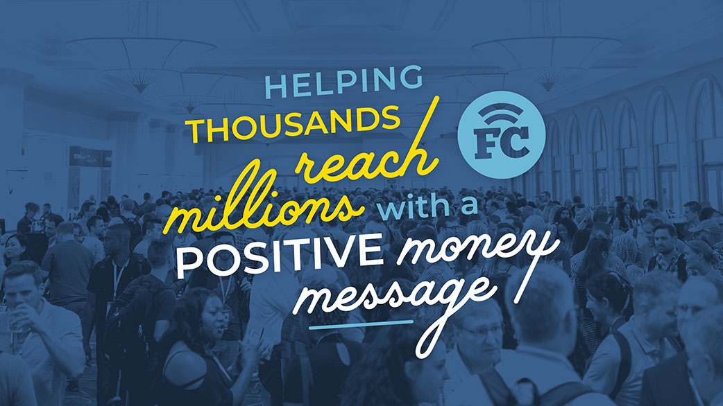 FinCon's tweet image. #FinCon is about HELPING THOUSANDS REACH MILLIONS WITH A POSITIVE MONEY MESSAGE. ⁠
⁠
We see a world changed for the better b/c creators like YOU share your stories, exposing your audiences to life-changing PF concepts.⁠
⁠
What is YOUR positive money message?⁠