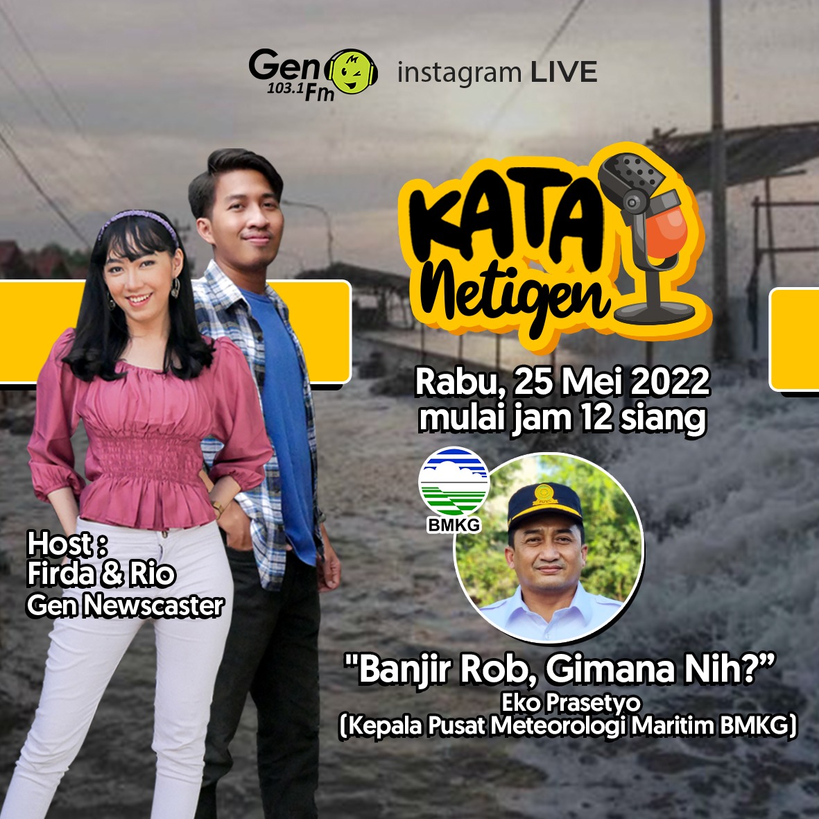 gen1031fmsby's tweet photo. BANJIR ROB, GIMANA NIH SOB?
Skuy, ntar siang jangan sampe kelewatan #KataNetigen Live IG ya, bareng @rio_rodi + Firda bareng narsum Eko Prasetyo (Kepala Pusat Meteorologi Maritim BMKG @BMKGMaritim)
Kalo mau tanya, langsung tulis dikolom komen ya!
#InfoGen
#gen1031fmsby https://t.co/0XmyMA9GJu