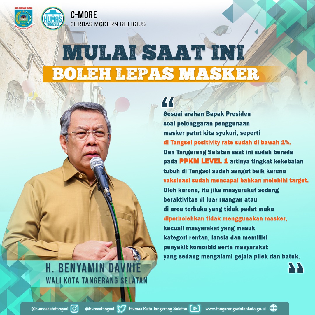 KABAR BAIK! 

Berdasarkan Inmendagri No. 26 Tahun 2022, Kota Tangerang Selatan masuk dalam PPKM LEVEL 1 artinya Tangerang Selatan sudah mengalami penurunan dari level sebelumnya. 

Alhamdulillah sudah saatnya #NowNormal 

Kehidupan pulih, ekonomi bangkit! 

#HumasTangsel2022