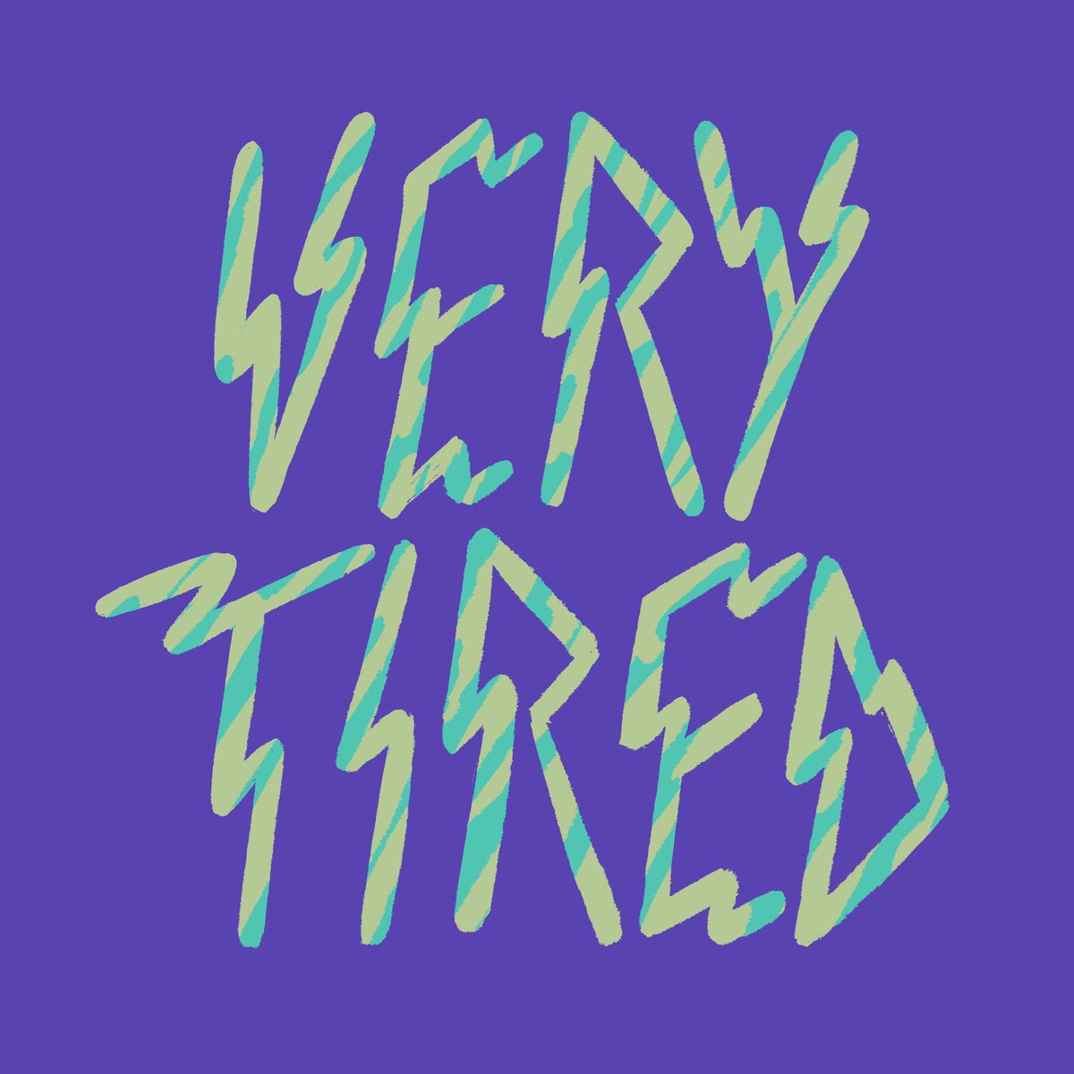 A Very Tired Guy™, a collection