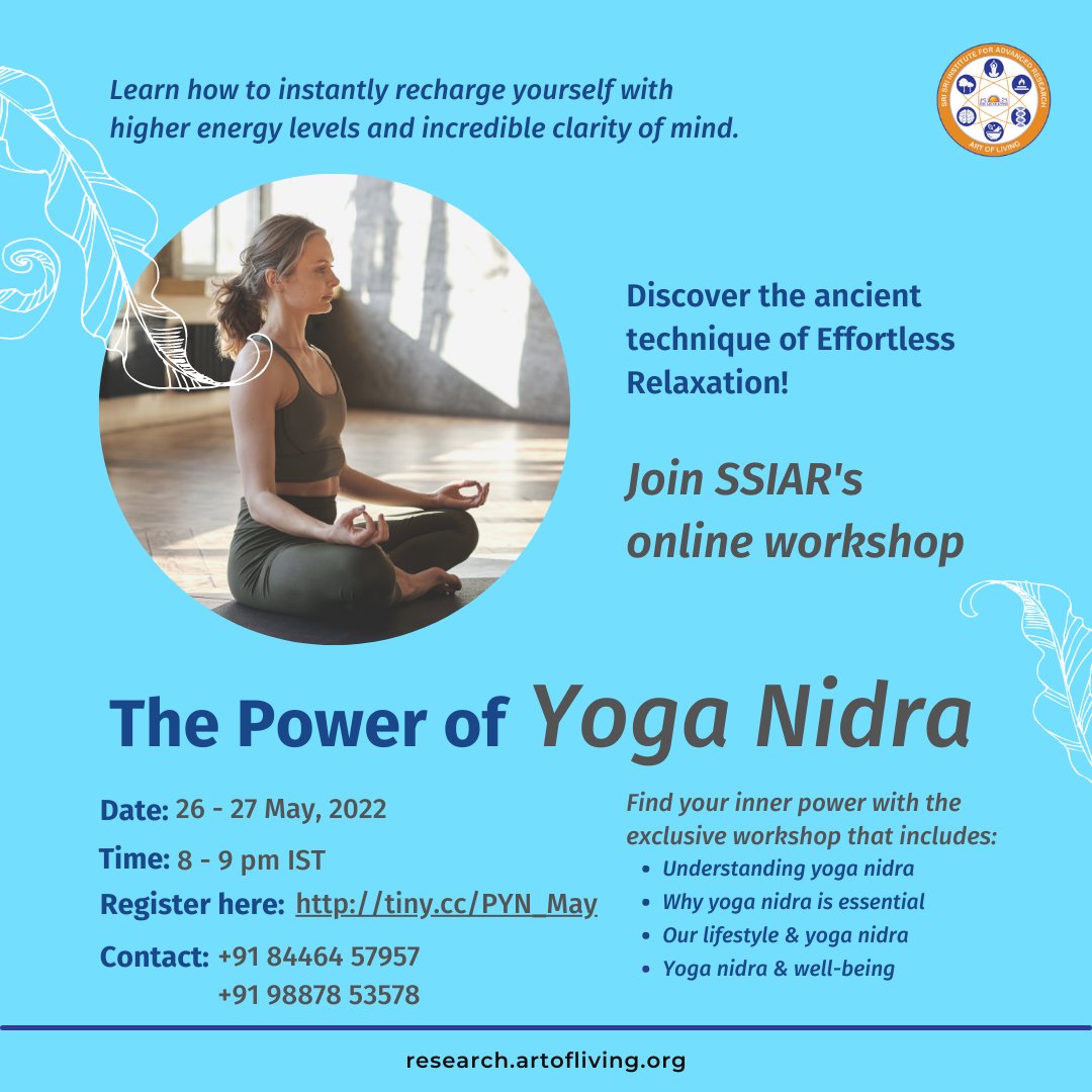 Discover the ancient technique of Effortless Relaxation.

Sri Sri Institute for Advanced Research presents an Online workshop The Power of Yoga Nidra.

Date May 26-27,2022
Time 8-9 PM IST
Register tiny.cc/PYN_May

#aolresearch #ssiar #yoganidra #srisri #onlineworkshops