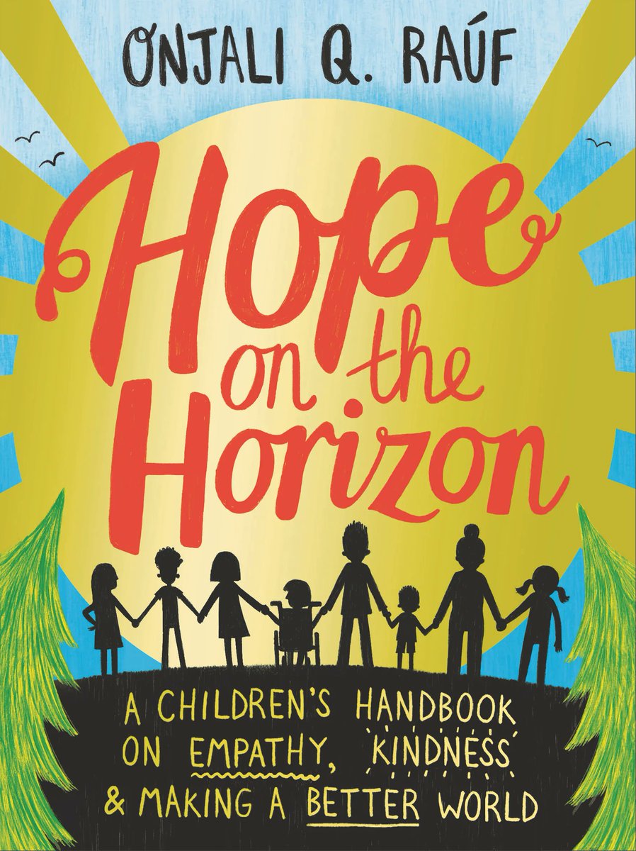 Win & review the inspiring debut non-fiction from @OnjaliRauf, illus'd by @PippaCurnick Hope on the Horizon is your guide to being kind, showing empathy & making the world a better place. To enter: RT, FLW & tell us who you’d share this with. UK/IE Ends 29/05 @HachetteKids