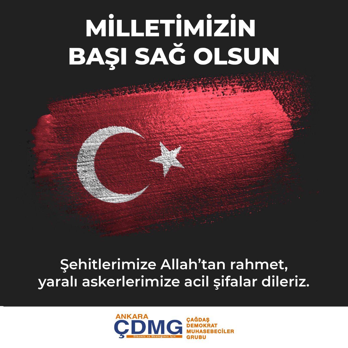 Milletimizin başı sağolsun. Şehitlerimize Allah’tan rahmet, yaralı askerlerimize acil şifalar dileriz.