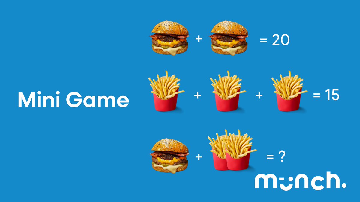 Let's put your skills to the test #minigame 

🍔+🍟🍟=?
