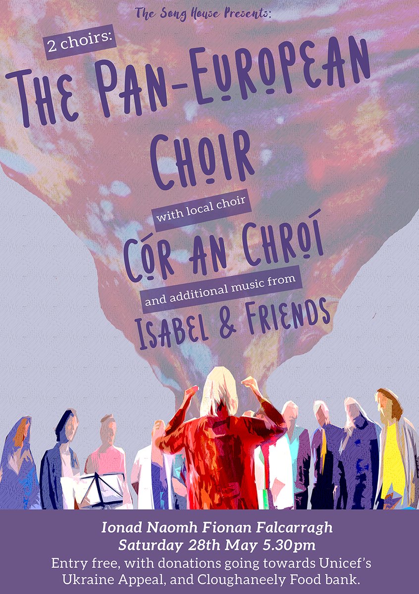 A Capella concert in Falcarragh this Saturday - The Pan European Choir, Cór an Chroí and with music from Isabel &amp; Friends at Ionad Naomh Fionan Falcarragh, Saturday 28th May 5.30pm. #donegal #wildatlanticway
