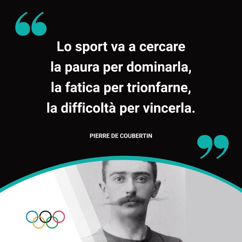 De Coubertin viene ricordato per un’altra frase, più popolare ma indigesta a buona parte degli sportivi (vai a raccontare ad un atleta di vertice, dopo anni di sacrifici, che quel che conta è soltanto partecipare…).

Tra le sue affermazioni, questa m’ispira molto di più.

#sport
