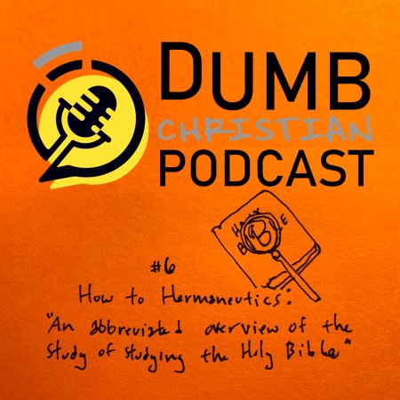 _dumbchristian's tweet photo. #6 How to Hermeneutics: An abbreviated overview of the study of studying the Holy Bible.
Special Guest: Emilee
Spotify: https://t.co/mv4JpBpTDY
iTunes: https://t.co/kr0dShNc21
Amazon: https://t.co/hJxitL69jw
YouTube: https://t.co/4cUzsABWHN
#DumbChristian #Bible #Hermeneutics https://t.co/8vpq18KiJt