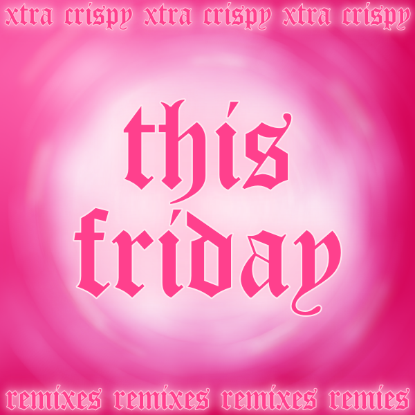WOOP WOOP ANOTHER XTRA CRISPY REMIX!!! Stay tuned this Friday!!! 💕💖💕 <a href="/iamkatknix/">Kat Knix</a>