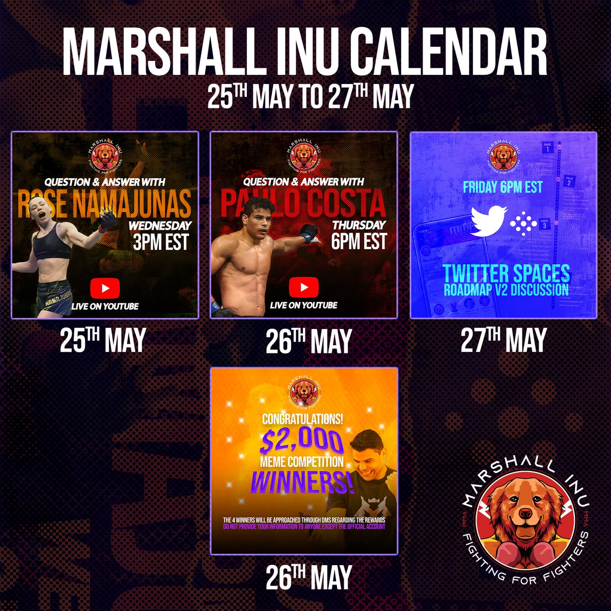 Marshalls, we have a big week ahead. We continue working away despite market conditions. Check our calendar for this week🥊🐶 Today 3pm EST - @rosenamajunas YouTube Q&A Thursday 6pm EST - @BorrachinhaMMA YouTube Q&A & $2k meme comp Friday 6pm EST - Team V2 Roadmap Twitter Spaces