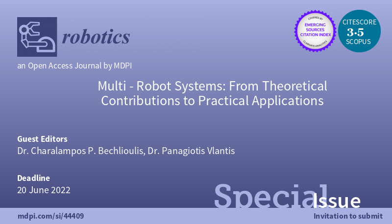 RoboticsMDPI's tweet image. 📣 Call for Papers to the #SpecialIssue "Multi-Robot Systems: From Theoretical Contributions to Practical Applications"
👉  mdpi.com/journal/roboti… 
#cfp  #multirobot  #machinelearning  #robots
@upatras
@ntua
@MDPIEngineering
@MDPIOpenAccess