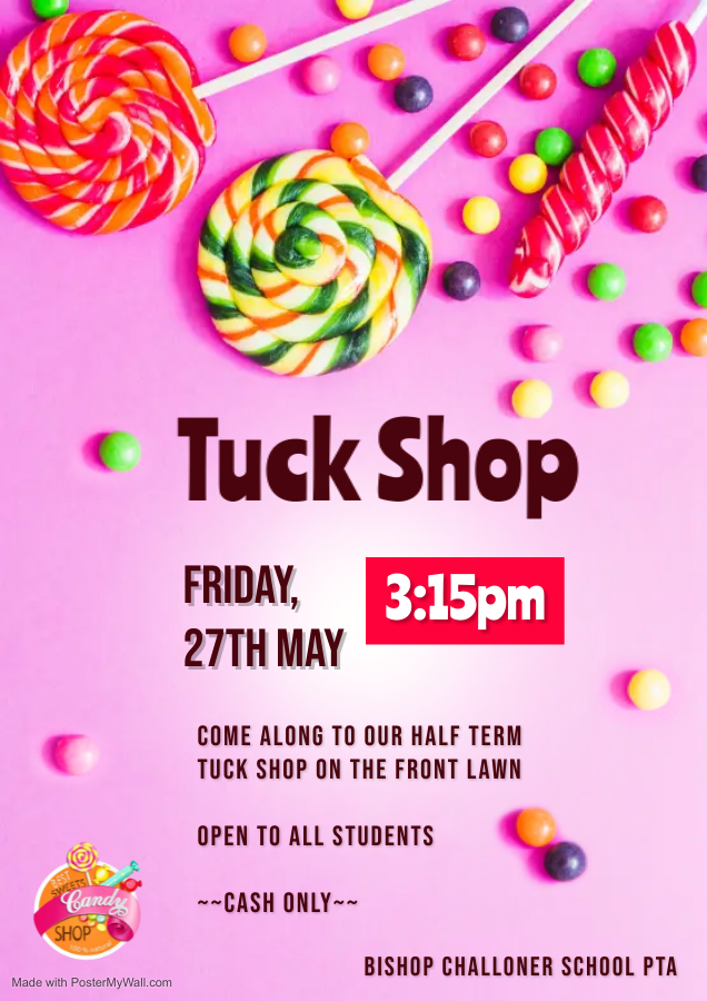 Don't forget to buy yourself an end of half term treat at our Tuck Shop on Friday!