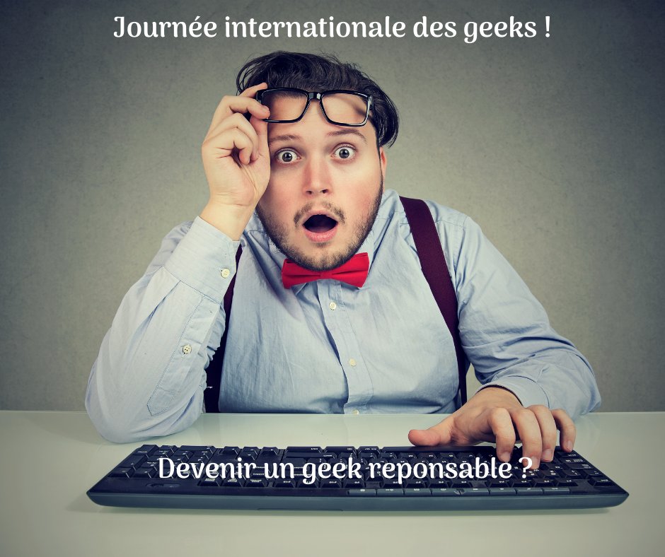Journée internationale des geeks! (/^▽^)/  
Comment devenir des geeks responsables ? 

📨Trier ses mails

❌Annuler les newsletters inutiles

💾Préférer les disques durs aux clouds

🌲Utiliser un moteur de recherche vert tel qu' 
<a href="/Ecosia/">Ecosia</a>, partenaire de <a href="/tbs_education/">TBS Education</a> !