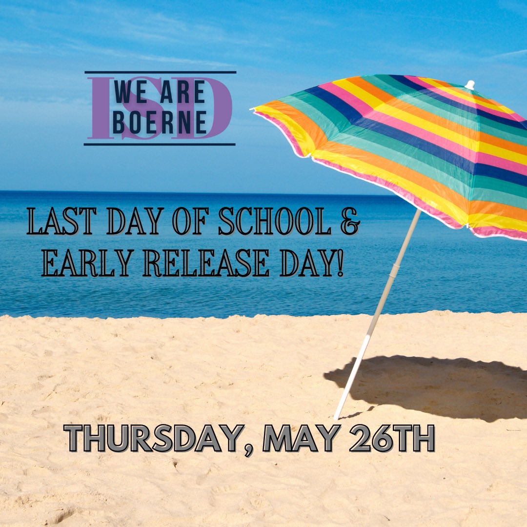 Boerne ISD on Twitter "‼️ The last day of school is TOMORROW, and it is an early release day