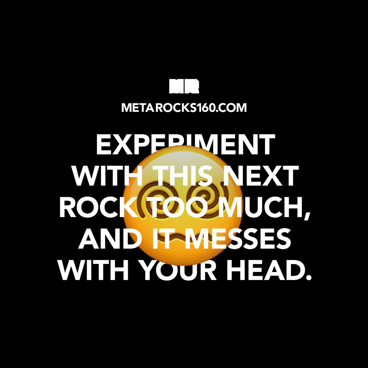 But it’s sooo hard to resist. Take it from us, please! #MetaRocks