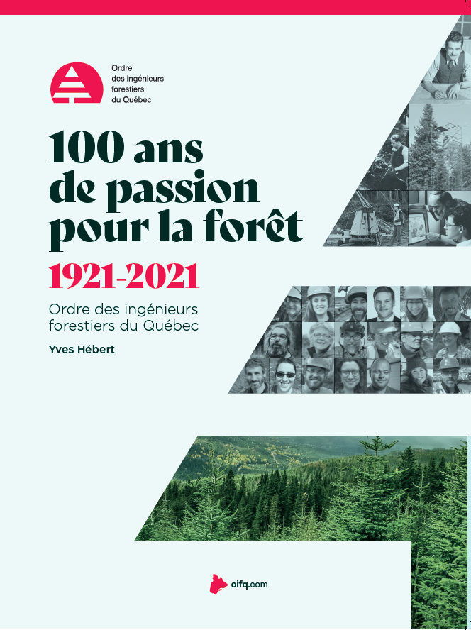 Lancement du Livre du centenaire de l'OIFQ: 100 ans de passion pour la forêt 1921-2021. De l'auteur Yves Hébert, il brosse l'histoire de l'Ordre et la profession à travers une centaine de photos. Préface de Luc Bouthillier, ing.f., Disponible ici: boutique.oifq.com