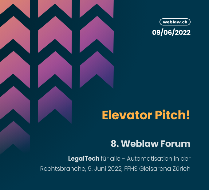 In zwei Wochen beginnt das 8. Weblaw Forum LegalTech in Zürich . Ein spannender Teil davon ist der Elevator Pitch, im Rahmen dessen innovative Projektteams mit ihren LegalTech-Ideen gegeneinander antreten.

Alle Infos: weblaw.ch/forum